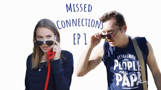 Missed Connections S1E1:  In the Neighborhood