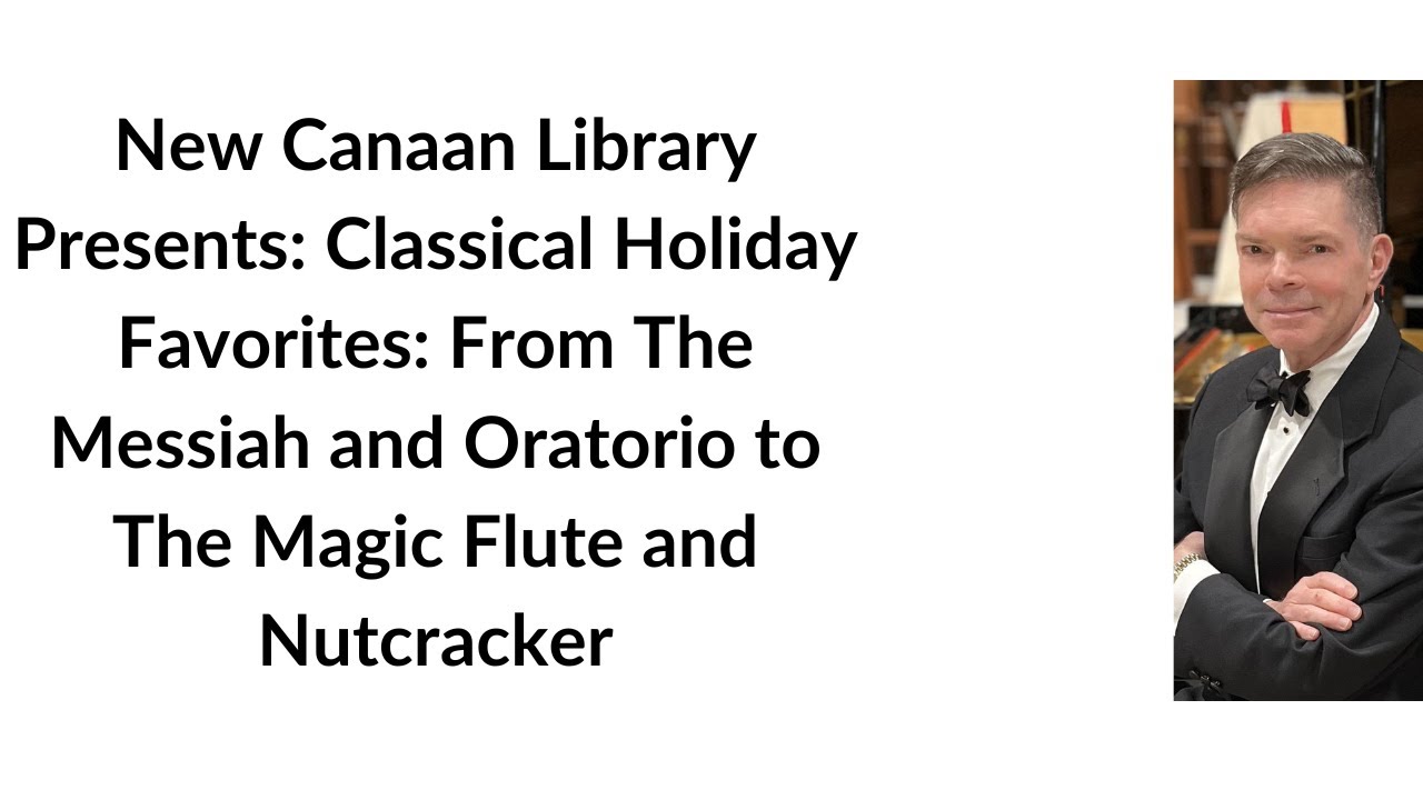 Classical Holiday Favorites: From The Messiah and Oratorio to The Magic Flute and Nutcracker