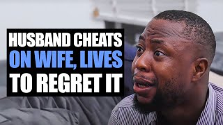Husband Cheats On Wife, Lives To Regret It | Moci Studios