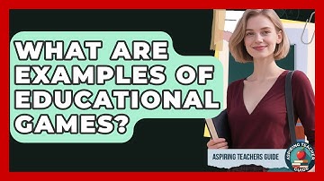 What Are Examples Of Educational Games? - Aspiring Teacher Guide