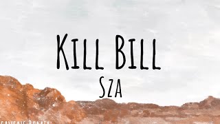 SZA - Kill Bill (Lyrics)