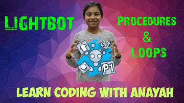 Learn Coding with Anayah - Lightbot Tutorial - How to use Procedures and Loops