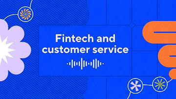 The great differentiator: How fintech companies are prioritizing great customer service