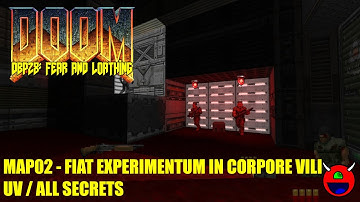 Doom 2: DBP28: Fear and Loathing - MAP02 Fiat Experimentum In Corpore Vili - All Secrets