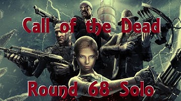 Round 68 on Call of the Dead - Solo (Black Ops Zombies)