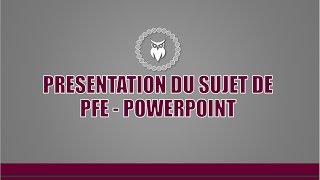 [PFE] Présentation de PFE sur PowerPoint (Soutenance)