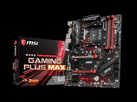 MSI B450 GAMING PLUS MAX Motherboard Unboxing and Overview