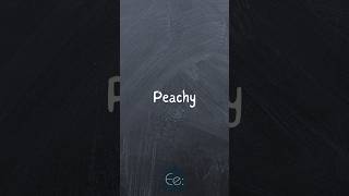 Peachy 🍑 What Does It Mean? English Explained #phrases #expression #meaning #slang #words #tips #esl