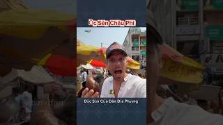 Độc Lạ Châu Phi p4 #kienthuc #khampha #amthuc