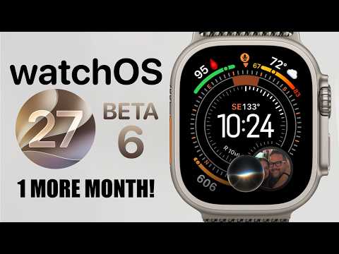watchOS 27 Beta 6 - Small Update, Is Siri Getting Smarter?