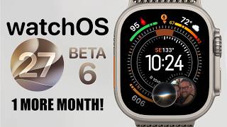 watchOS 27 Beta 6 - Everything New