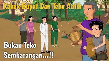 CERITA KAKEK BUYUT DAN TEKO ANTIK || CERITA GHANI || CERITA INSPIRATIF