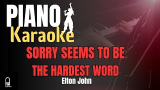 Elton John // SORRY SEEMS TO BE THE HARDEST WORD // Karaoke tonalità femminile