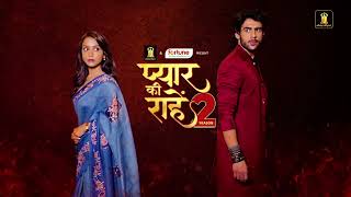 Pyaar Kii Raahein Season 2 Motion Poster Unveiled Rudra Priya Returns In 2026 Hindi Serial