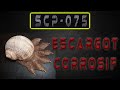 Scp 075 escargot corrosif