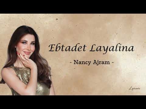 Nancy Ajram - Ebtadet Layalina (lirik arab, latin, beserta terjemah indonesia)
