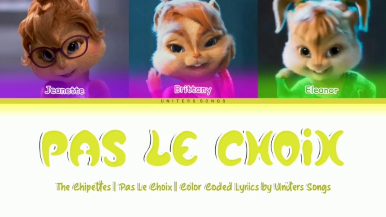 The Chipettes - "Pas Le Choix" - Color Coded Lyrics - YouTube.