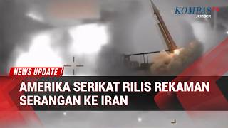 Konflik Timur Tengah! AS Rilis Rekaman Serangan ke Iran, Isael & Pangkalan Militer AS Balik Diserang