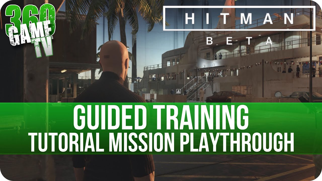 Hitman Beta - Guided Training - Tutorial Mission Playthrough