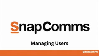 SnapComms Managing Users