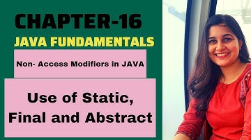 Use of Static, Final and Abstract keyword in Java | Java Tutorial For Beginners | Shachi Codes |ch16