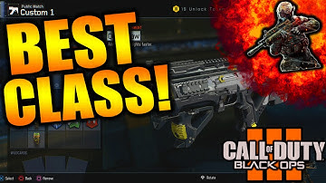 Black Ops 3: BEST CLASS SETUPS FOR LOW LEVEL / HIGH LEVEL PLAYERS! BO3 BEST CLASS SETUP PRESTIGE!