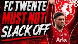 Episode 8 FC TWENTE must not slack off or they will lose the league