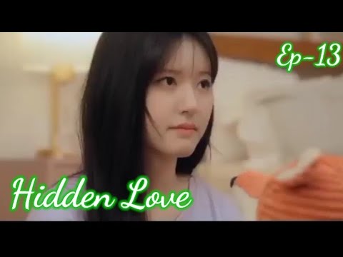 Hidden Love Ep-13 Eng Sub / Chinese Drama 2023 / Zhao Lusi Chen Xiang