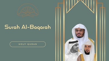 سورة البقره بصوت الشيخ ياسر الدوسري و ماهر المعيقلي و اسلام صبحي