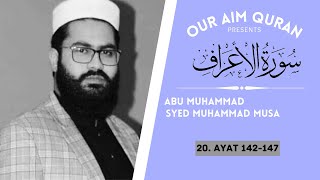 20. Al-A'raaf | Ayat 142-147 | Abu Muhammad Syed Muhammad Musa |