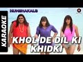 Khol De Dil Ki Khidki - Karaoke | Humshakals | Saif, Riteish & Ram | Mika & Palak