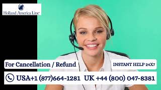 Holland America Cruise: How to Cancel Your Booking & Ensure a Quick Refund