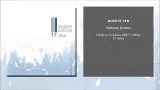 Video thumbnail of "Tahúres Zurdos - Muerte Ven (Oficial en Directo)"