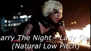 Video thumbnail of "Marry The Night - Lady Gaga (Natural Low Pitch)"