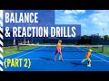 Balance And Reaction Drills Part 2 | Tennis Lesson With An 8 Year Old