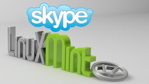 How To Install Skype 4.3 In Linux Mint 17