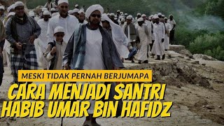 Cara Menjadi Murid Habib Umar bin Hafidz - Habib Hasan Bin Ismail Al Muhdor