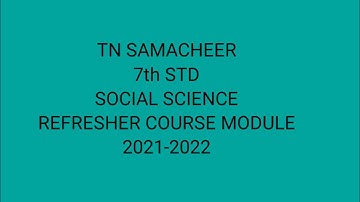 TN Samacheer 7th std social science refresher course module 2021-2022