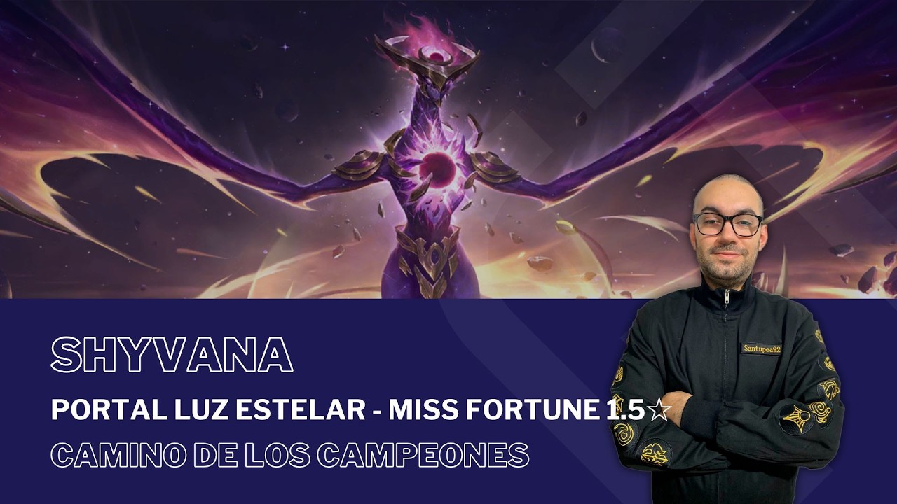 Portal Luz Estelar - Miss Fortune 1.5☆ con SHYVANA / #PathOfChampions - #LegendsOfRuneterra