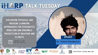 iHARP Talk Tuesday Exploring physical and Machine Learning by Dr  Aneesh Subramanian