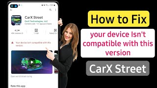Carx street your device isn't compatible with this version | carx street not compatible android 2023 screenshot 5