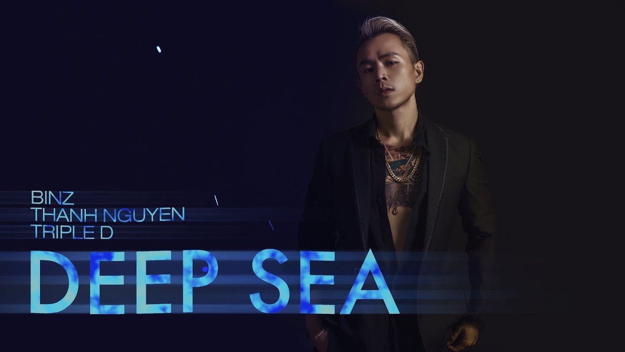 Deep Sea - Binz x Thanh Nguyễn x Triple D