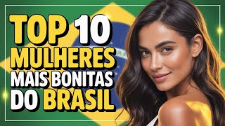 Top 10 Mulheres Mais Bonitas Do Brasil
