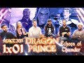 The Dragon Prince - 1x1 Echoes of Thunder - Group Reaction