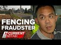 Unlicensed tradie leaves trail of unfinished fences | A Current Affair