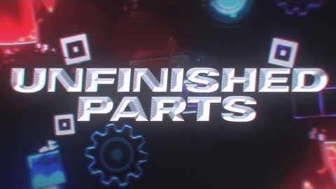 My Unfinished Parts