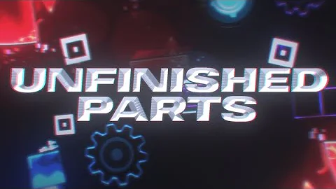 My Unfinished Parts