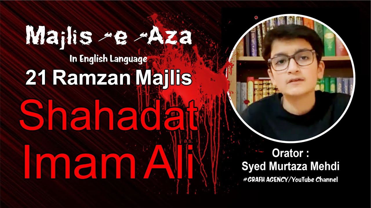 21-ramzan-majlis-e-aza-english-lanugage-shahadat-imam-ali-a-s-syed-murtaza-mehdi-youtube