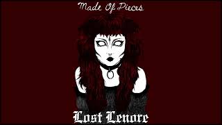 Lost Lenore - Made Of Pieces Official Audio
