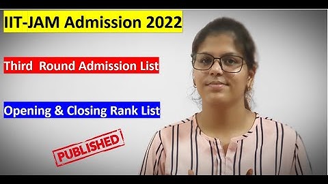 3rd Round Result Released II IIT JAM Counselling 2022 II  #IITJAM2022#allyiumchemistry